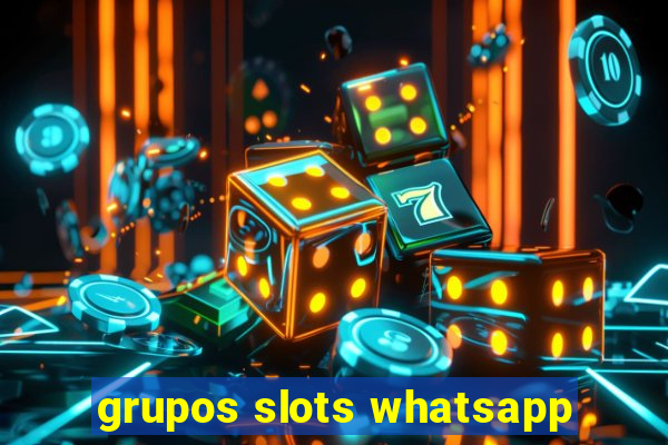 grupos slots whatsapp